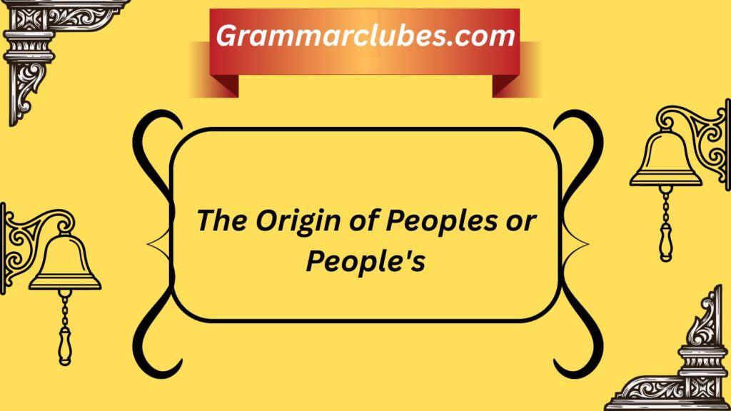 the-origin-of-peoples-or-peoples
