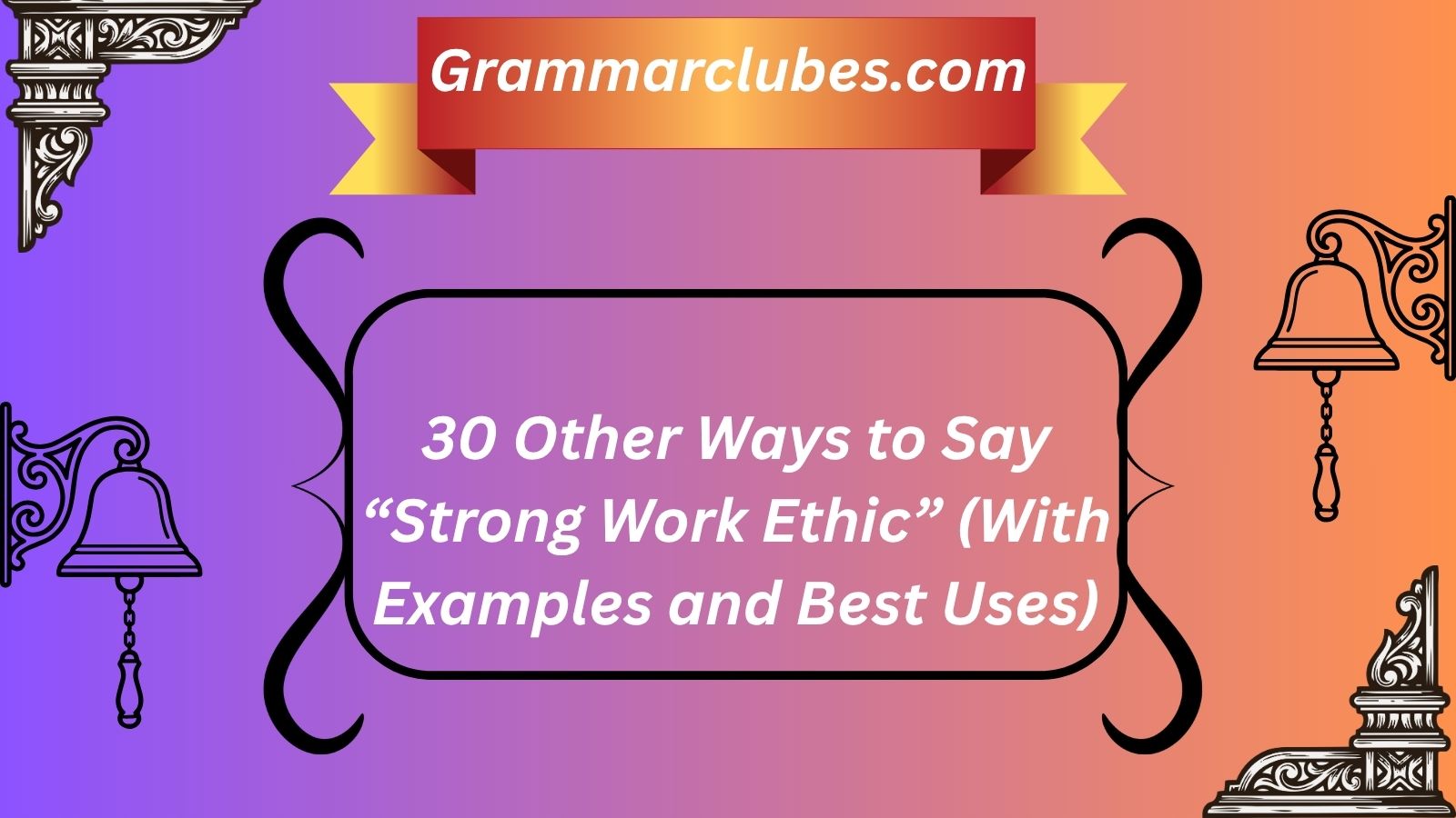 Strong Work Ethic