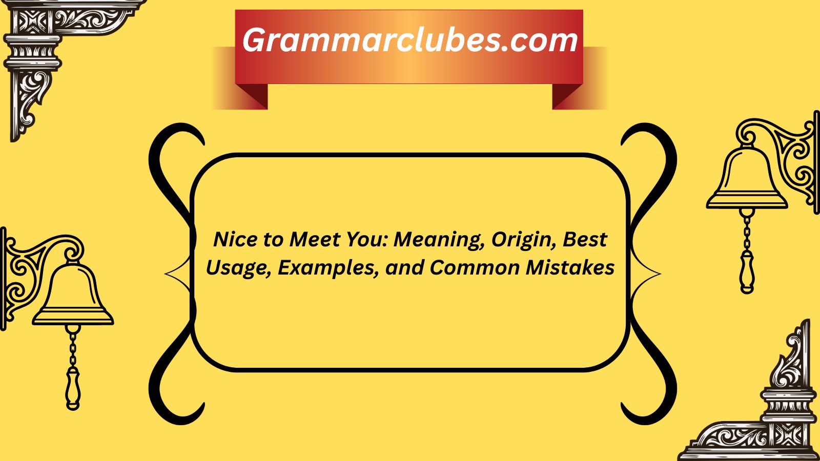 Nice to Meet You