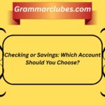Checking or Savings: