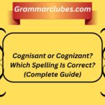 cognisant-or-cognizant