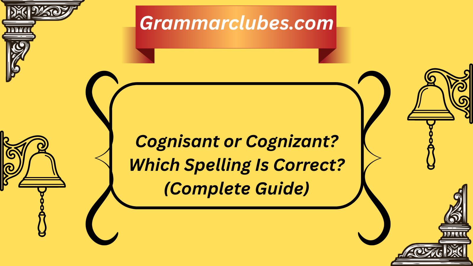 cognisant-or-cognizant