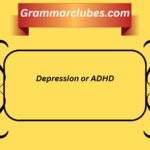 Depression or ADHD